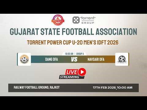 LIVE | GSFA TORRENT POWER CUP U-20 MEN’S IDFT 2026 | DANG DFA VS NAVSARI DFA | GROUP A