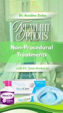 Treatment Options for Hemorrhoids with PA. Jennifer Herbstritt : Non-Procedural treatments