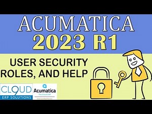 Acumatica User Security Tips - 2023 R1 Edition