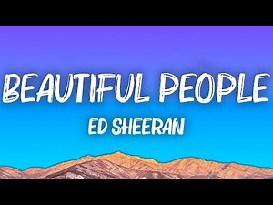 Ed Sheeran - Beautiful People (Lyrics)