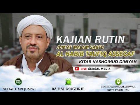 🔴[LIVE] 103. Kajian Nashoihud Diniyyah Bersama Habib Taufiq Assegaf