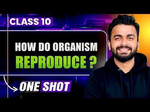 How do Organisms Reproduce? 🔥 | Class 10 Biology One Shot – Full Chapter | NCERT + CBSE Board Exam
