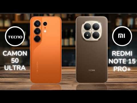 Tecno Camon 50 Ultra vs Redmi Note 15 Pro Plus: The Ultimate Mid-Range King?