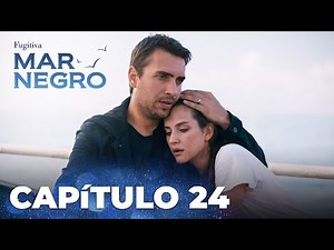Mar Negro | Fugitiva - Capítulo Exclusivo 24