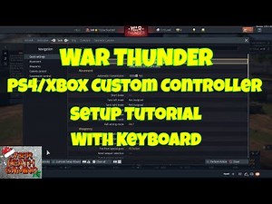 War Thunder: PS4/Xbox Custom Controller Setup Tutorial With Keyboard