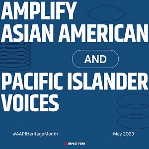 May is Asian American Pacific Islander (AAPI) Heritage Month, a time...