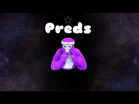 Gorilla tag with preds…..