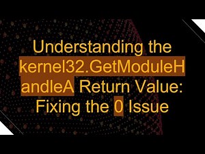 Understanding the kernel32.GetModuleHandleA Return Value: Fixing the 0 Issue