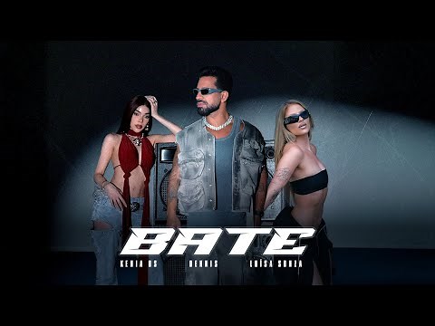 DENNIS, Luísa Sonza, Kenia Os - BATE (CLIPE OFICIAL)