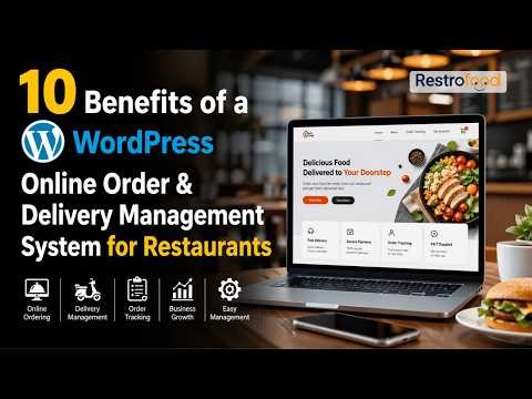 10 Benefits of Online Order & Delivery Management System for Restaurants
