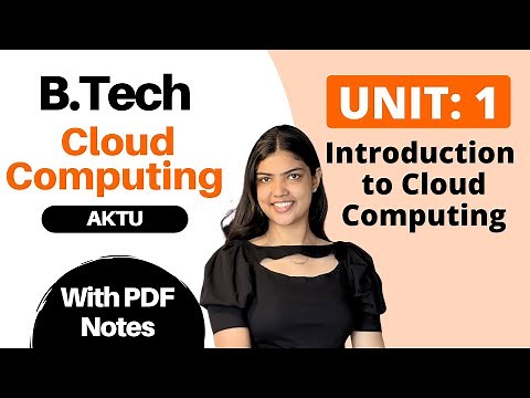 Cloud Computing AKTU Unit 1 One Shot | PDF Notes & Most Important Questions for B.Tech