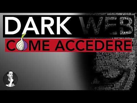 Come entrare nel DEEP WEB - DARK WEB | TOR