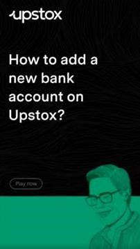 How to add a new bank account on Upstox