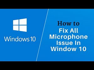 How to Fix all Microphone not Working Issue in Windows 10