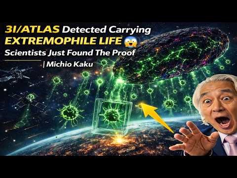 3I/ATLAS Detected Carrying Extremophile Life Scientists Just Found The Proof | Michio Kaku