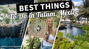 What to Do in Tulum Mexico - Tulum Travel Tips [VIDEO GUIDE] | Abundant Traveler