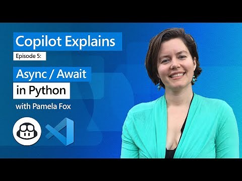#Copilot Explains Ep 5: Async/Await in Python