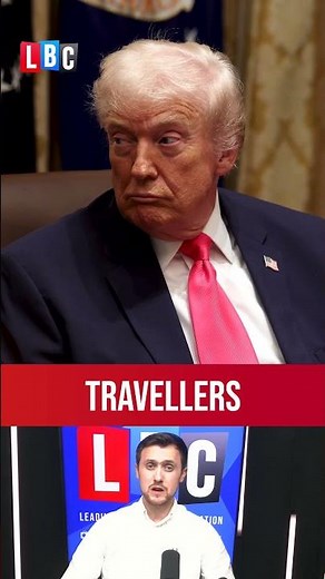 Travelling to the US? Be nice to Trump | LBC