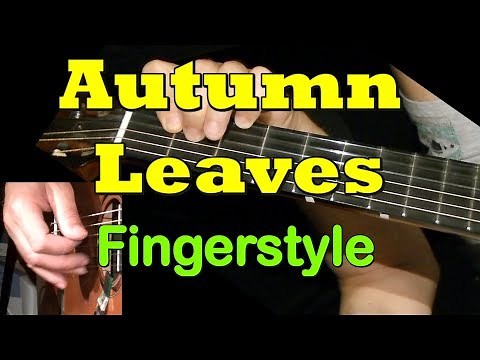 AUTUMN LEAVES: Fingerstyle Guitar + TAB by GuitarNick