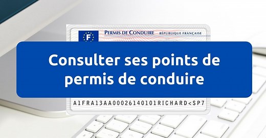 Comment consulter ses points de permis de conduire ?