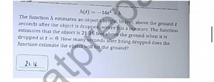 Question: The function h estimates an object's height, in feet... | Filo