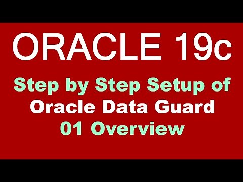 Oracle 19c DataGuard Step by Step Setup 01 Overview - NEW Version Available