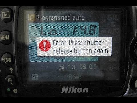How to fix Nikon Error Press Shutter Release Button Again DSLR