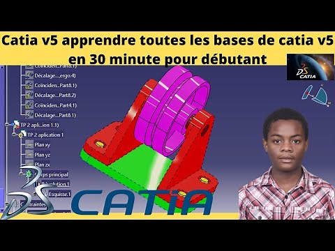 Catia v5 apprendre tout les bases de catia v5 en 30 minute pour débutant avec les TP corrigé complet
