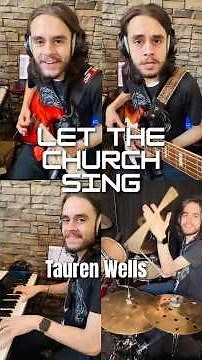 “Let The Church Sing” Tauren Wells — Live Arrangement 🎸🥁🎹🎸