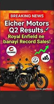 Eicher Motors Q2 Results: Royal Enfield’s Record Sales & 24% Profit Surge!