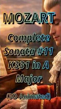 Mozart - Complete Sonata#11 K331 in A Major(3D Animated) #piano #classicalmusic #music
