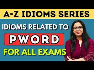P Word से Related सारे Idioms & Phrases | A - Z Idioms Series | For SSC CGL, Phase Exams | Rani Mam