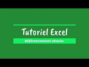 Excel tutoriel - Référence absolu
