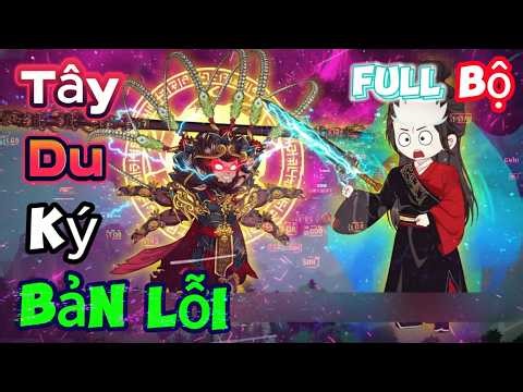 (Full Bộ) Tây Du Ký Bản Lỗi... | Mỳ Vietsub