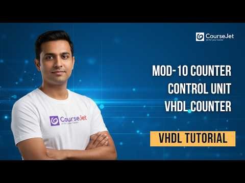 VHDL Tutorial: MOD-10 Counter & Single Cycle Control Unit Design