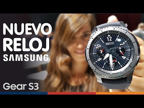NUEVO RELOJ INTELIGENTE DE SAMSUNG | Gear S3