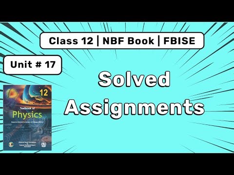 Chapter 17 Assignment Solution | Class 12 Physics NBF Book 2025 || Federal Board