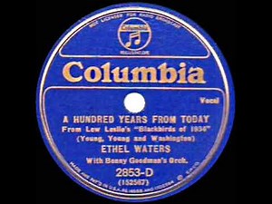 1933 HITS ARCHIVE: A Hundred Years From Today - Ethel Waters with Benny Goodman’s Orchestra