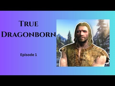 I AM DRAGON?!?! - Skyrim True Dragonborn Challenge Ep 1