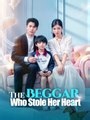 The Beggar Who Stole Her Heart | Full Series | Short Drama English