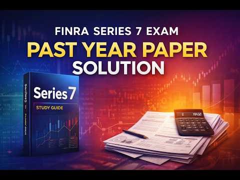 FINRA Series 7 Past Year Questions Solution & Problem Approach #Series7 #FINRAExam #FinanceExam