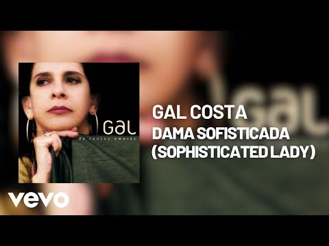 Gal Costa - Dama Sofisticada (Sophisticated Lady) (Áudio Oficial)