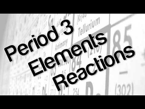 Period 3 Elements - Reactions