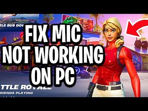 How To Fix Mic Not Working On PC In Fortnite Chapter 7 - Full Guide