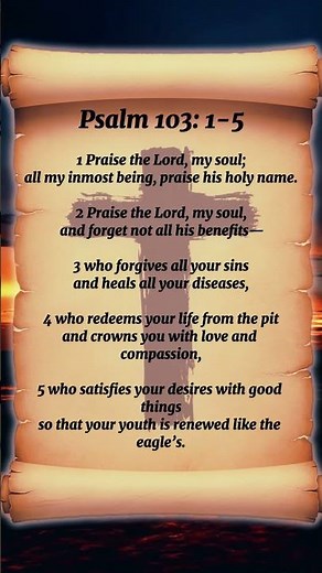 Psalm 103:1-5 – Bless the Lord, O My Soul