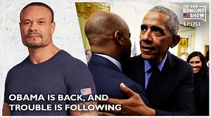 Ep. 1753 Obama Is Back, And Trouble Is Following - The Dan Bongino Show