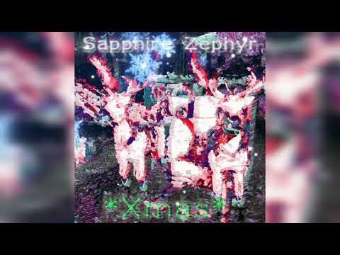 ❄️ Sapphire Zephyr - * Merry Xmas * [FULL EP] 🎄🎁 🎅 ❄️