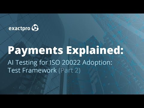 AI Testing for ISO 20022 Adoption: Test Framework (Part2)