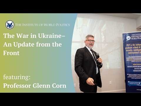 The War in Ukraine - An Update from The Front