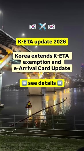 K-ETA update for 2026, please visit the official websites for more information: 📌 www.k-eta.go.kr 📌 www.e-arrivalcard.go.kr #travelkorea #koreatravel #ketaapplication #explorekorea #korea